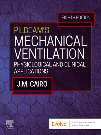 Pilbeam’s Mechanical Ventilation: Physiological and Clinical Applications 8th Edition (Original PDF)