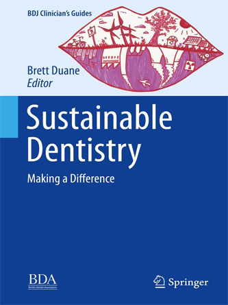 Sustainable Dentistry: Making a Difference (BDJ Clinician’s Guides) (PDF)