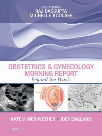 Obstetrics & Gynecology Morning Report: Beyond the Pearls 1st Edition - PDF