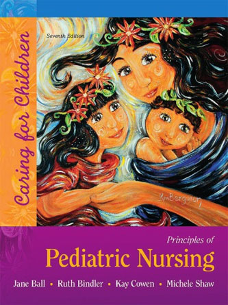 Principles of Pediatric Nursing: Caring for Children (7th Edition) (PDF)