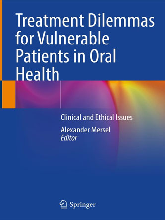 Treatment Dilemmas for Vulnerable Patients in Oral Health: Clinical and Ethical Issues - PDF