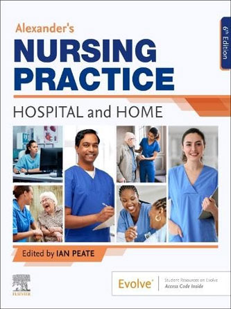 Alexander’s Nursing Practice: Hospital and Home, 6th edition (Original PDF from Publisher)