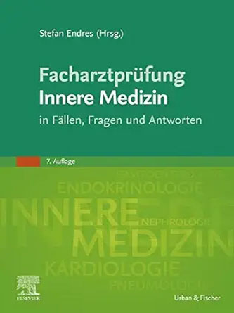 Facharztprüfung Innere Medizin: In Fällen, Fragen und Antworten, 7th Edition (German Edition) (True PDF from Publisher)