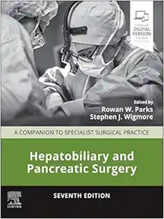 Hepatobiliary and Pancreatic Surgery: A Companion to Specialist Surgical Practice, 7th Edition (True PDF from Publisher)