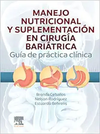 Manejo Nutricional y Suplementación en Cirugía Bariátrica: Guía de Práctica Clínica (True PDF from Publisher)