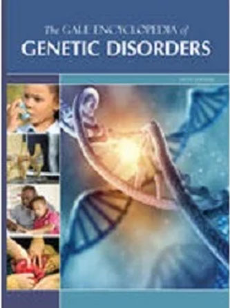 The Gale Encyclopedia of Genetic Disorders, 5th Edition (Original PDF from Publisher)