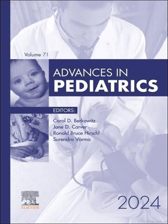 Advances in Pediatrics, 2024 (Volume 71-1) (Advances, Volume 71-1) (True PDF)