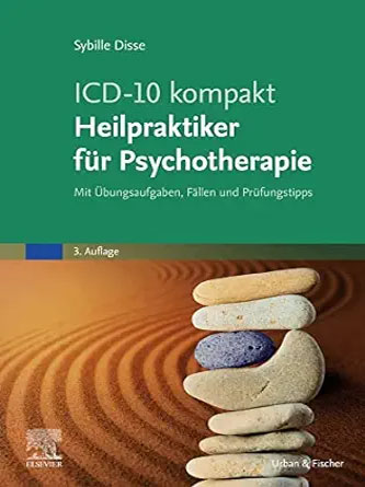 ICD-10 kompakt – Heilpraktiker für Psychotherapie: Mit Übungsaufgaben, Fällen und Prüfungstipps (German Edition), 3rd Edition (True PDF from Publisher)