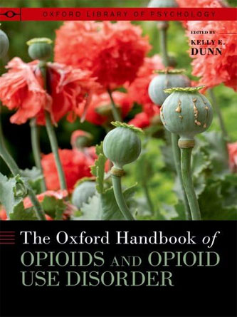 The Oxford Handbook of Opioids and Opioid Use Disorder (Oxford Library of Psychology) (Original PDF from Publisher)