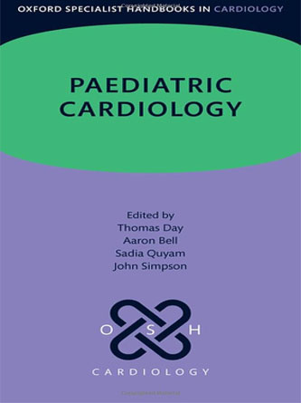 Paediatric Cardiology (Oxford Specialist Handbooks in Cardiology) (Original PDF from Publisher)