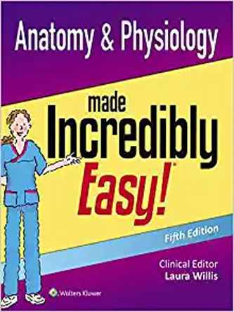 Anatomy & Physiology Made Incredibly Easy, 5ed (Incredibly Easy! Series®) (Original PDF from Publisher)